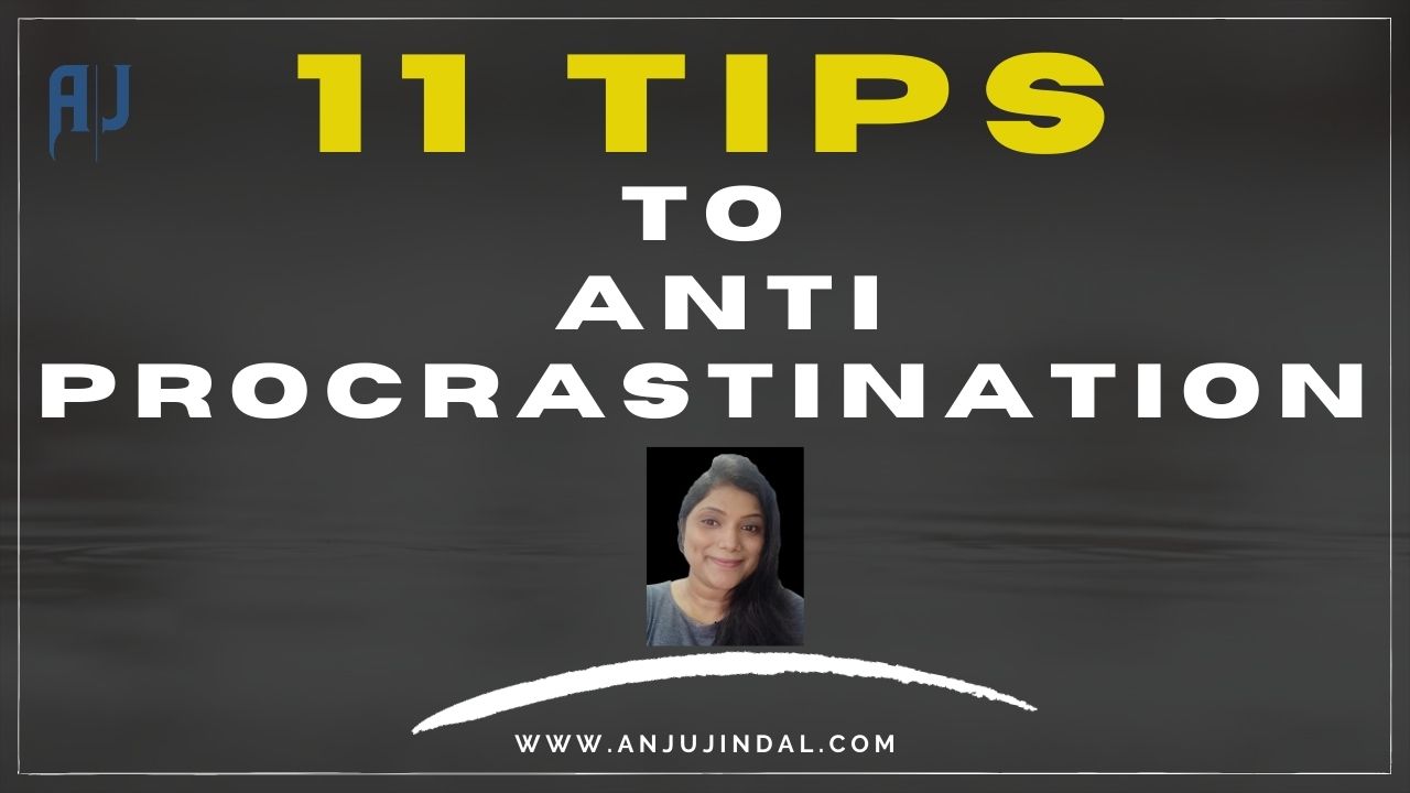 11 Tips to ANTO PRORASTINATION