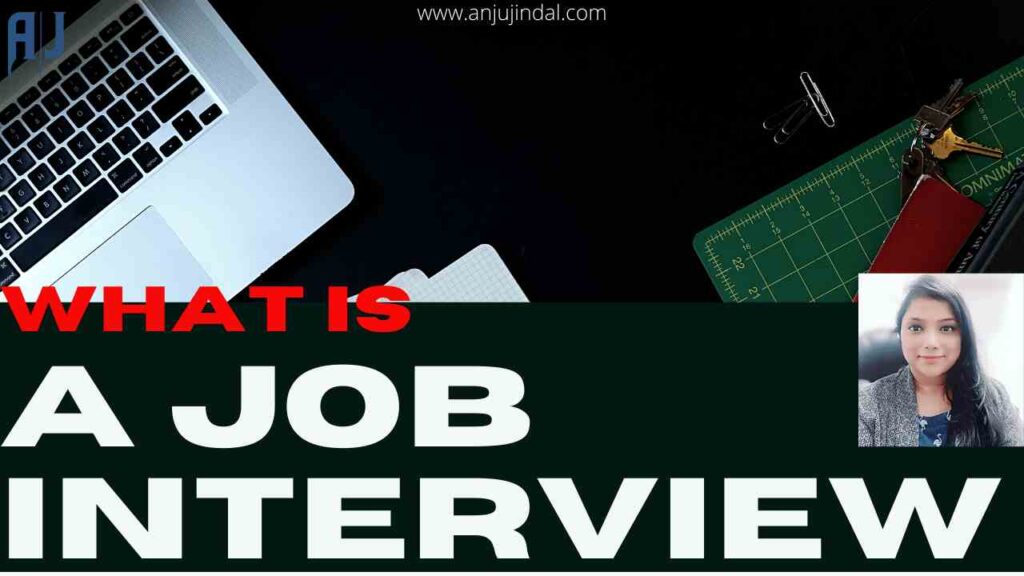 What is a job interview?