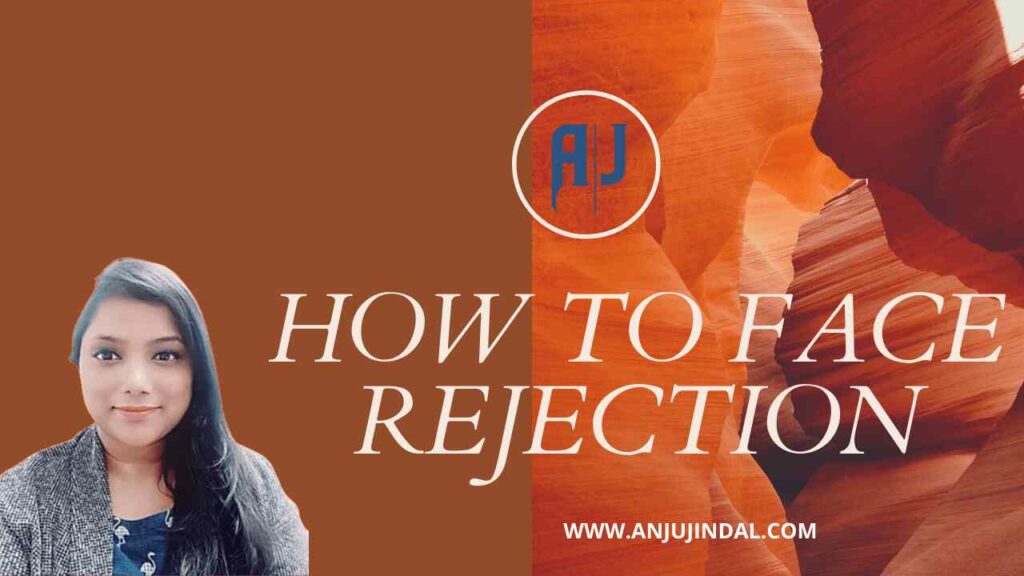 How to face rejection