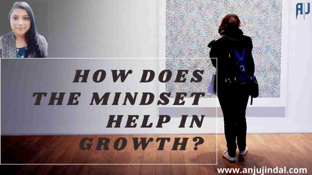 How does the mindset help in growth?