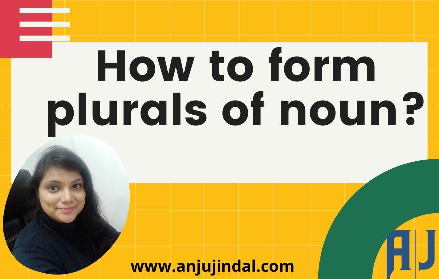 How to form plural of nouns