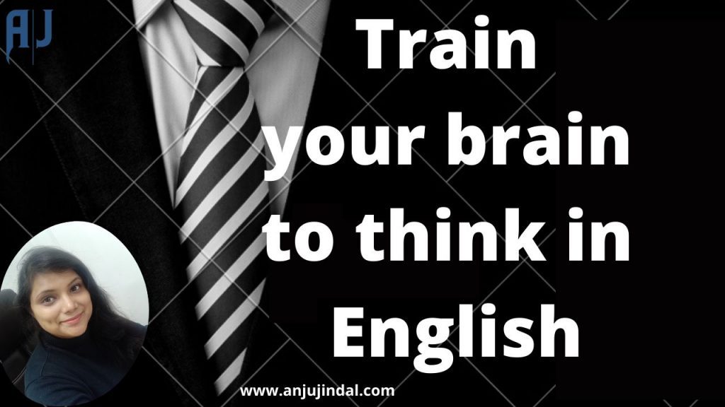 Train your brain to think in English