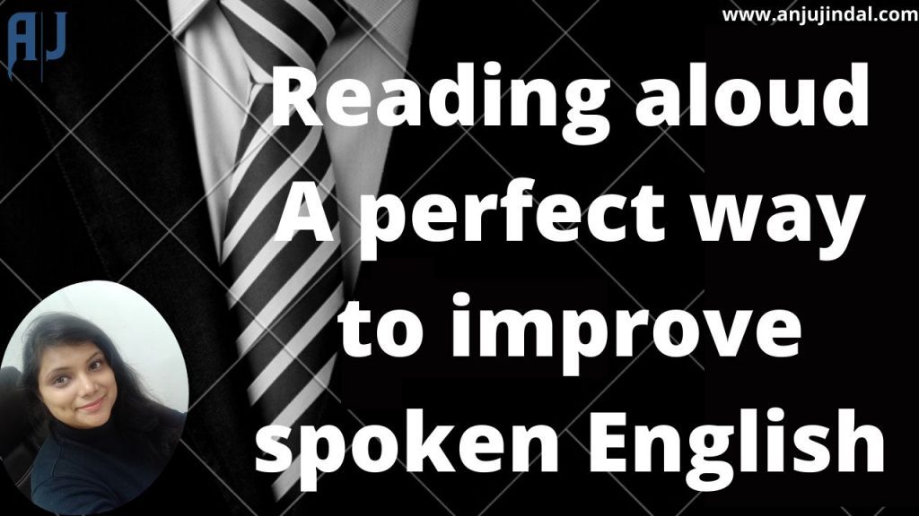 reading aloud- a perfect way to improve spoken english
