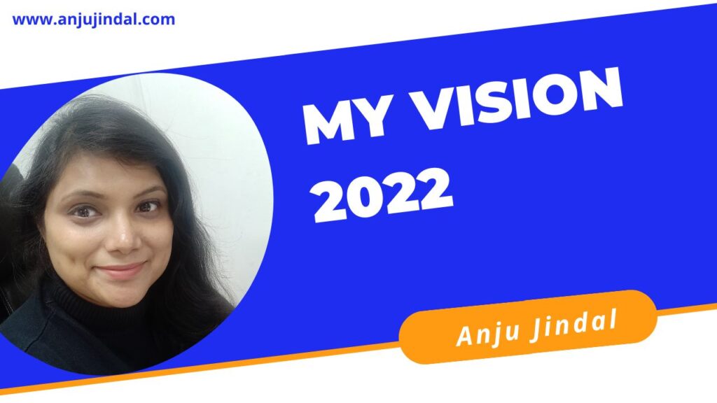 My vision -2022