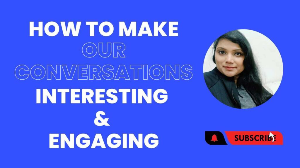 How to make our conversation interesting