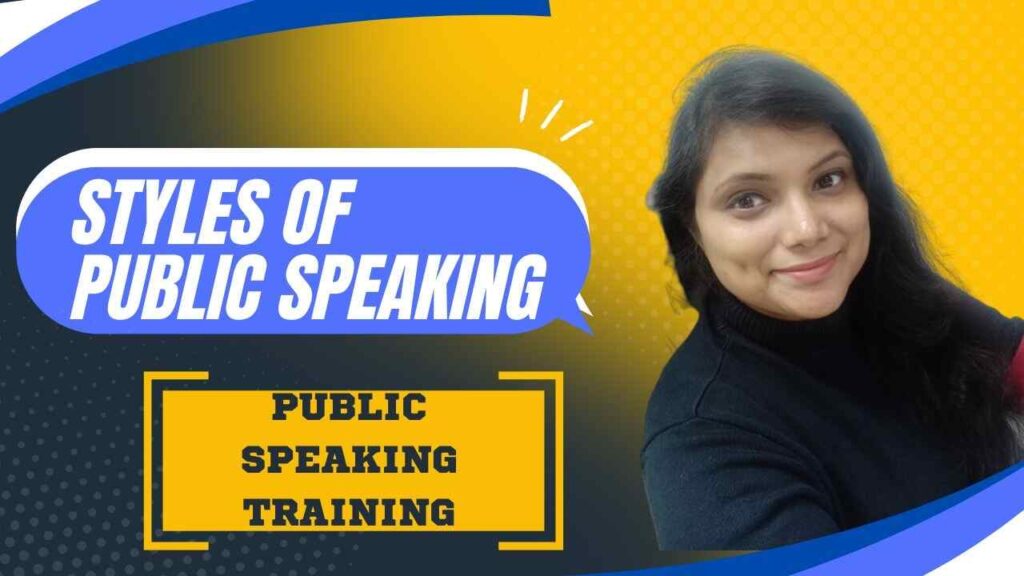 Styles of Public speaking