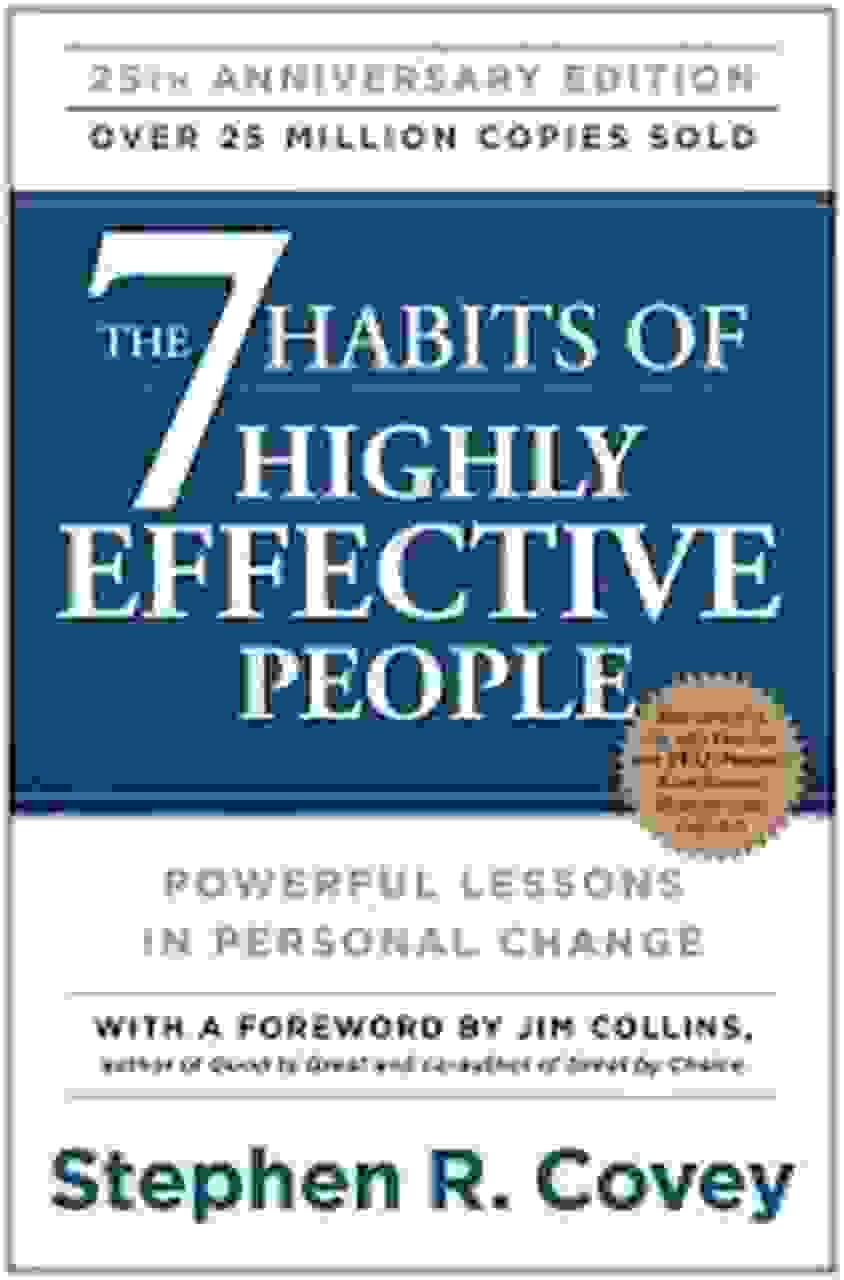 The seven habits of highly effective people